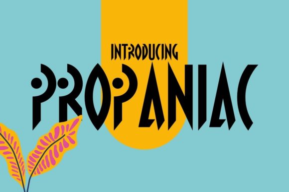 Propaniac: A Futuristic Display Font for Modern Editorial Design