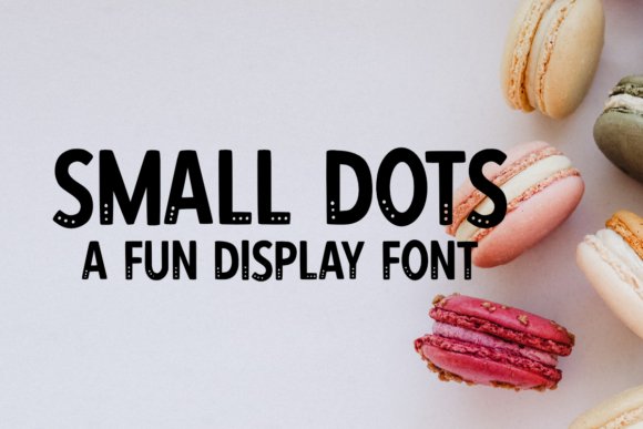 Small Dots: A Playful Display Font That Elevates Campaign Visuals